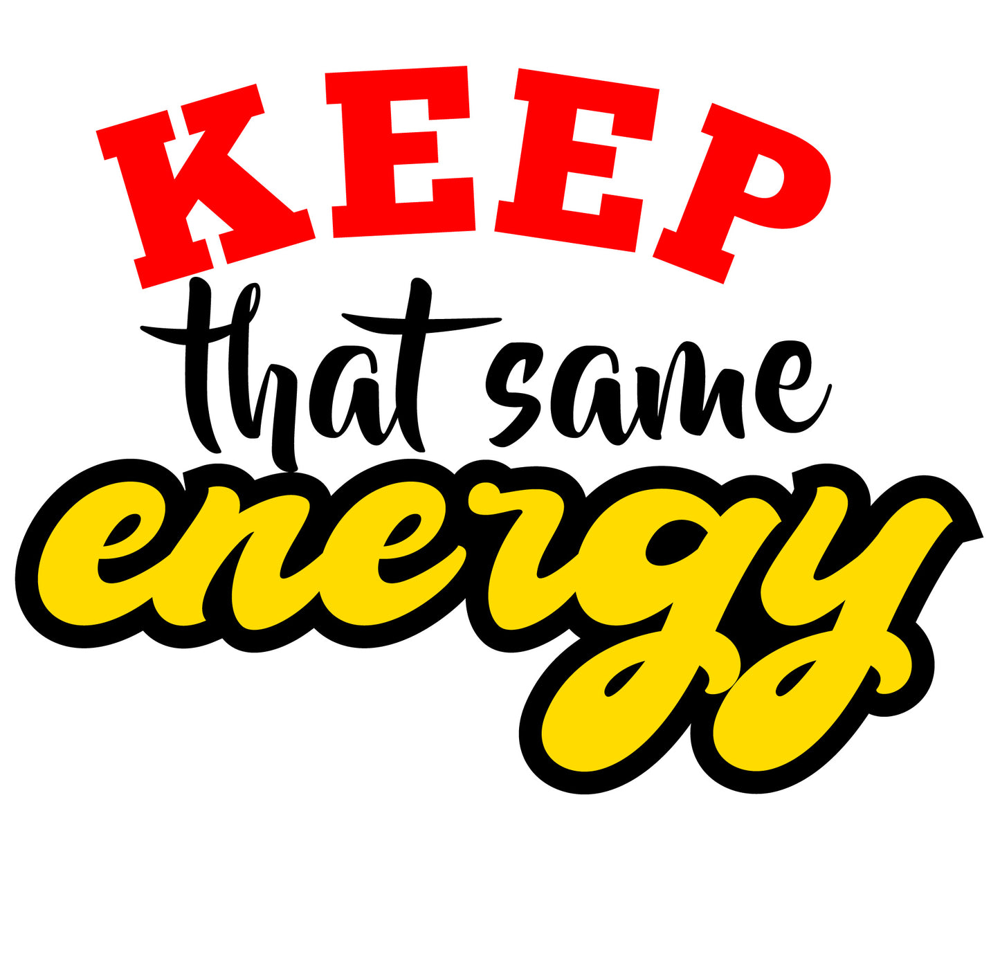 Keep That Energy Tee