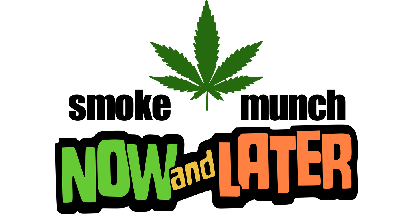 Smoke Now and Munch Later Hoodie