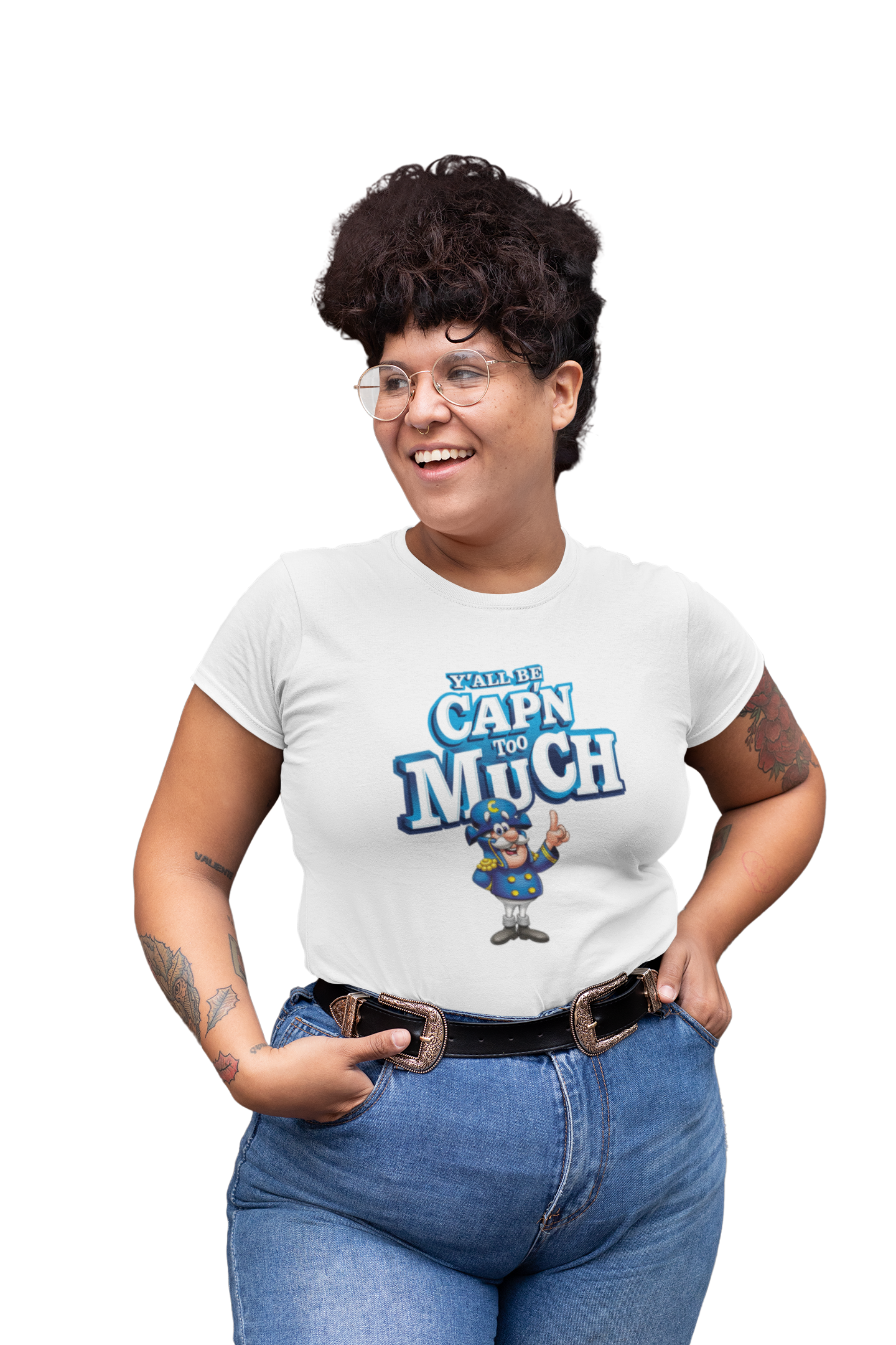 Y'all Be Cap'n Too Much Tee