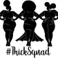 Thick Squad Tee