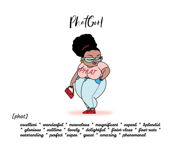 The Definition of a PhatGurl
