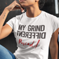 My Grind Different Tee